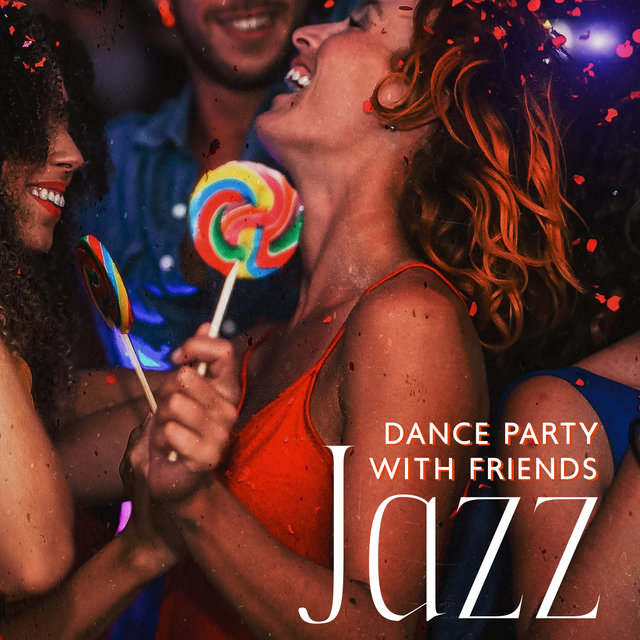 Dance Party with Friends (Jazz in the Garden, Atmospheric Jazz for Positive Mood)