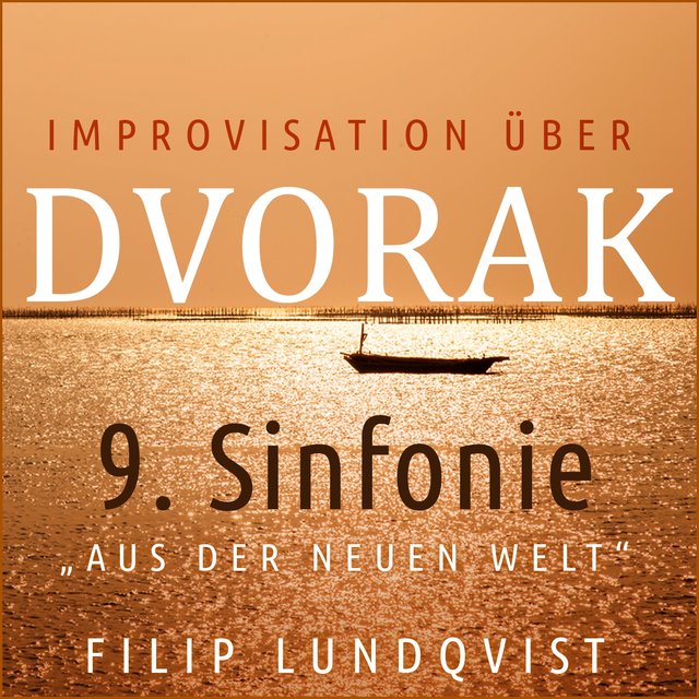 Improvisation über die Sinfonie No. 9 in E Minor, Op. 95, B. 178 