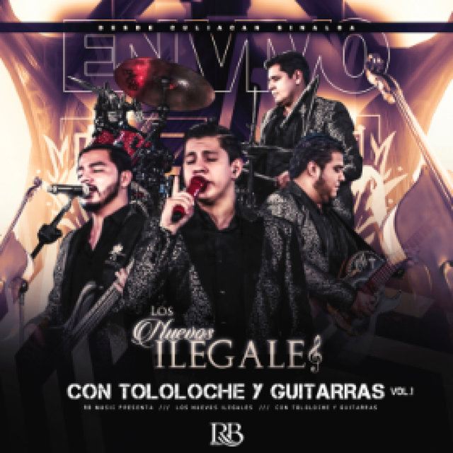 Con Tololoche Y Guitarras Vol 1 By Los Nuevos Ilegales On Tidal tidal