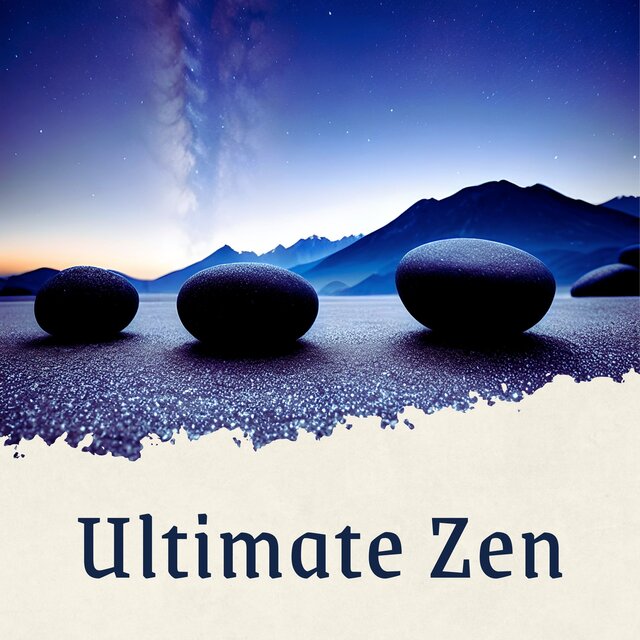 Ultimate Zen: Soothing Nature Sounds for Deep Sleep, Meditation & Relaxation
