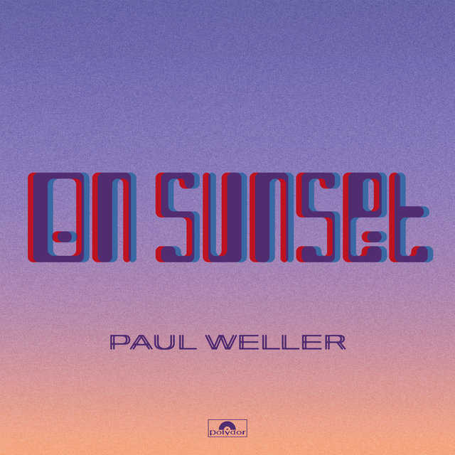 Cover art for album On Sunset (Deluxe) by Paul Weller