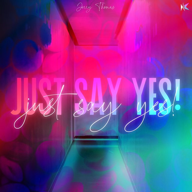 Just Say Yes