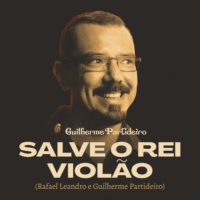 Salve o Rei Violão