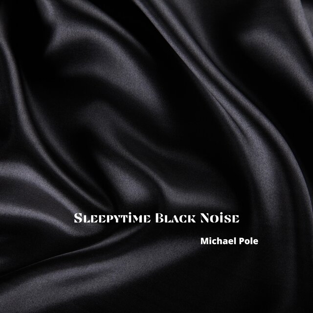 Sleepytime Black Noise