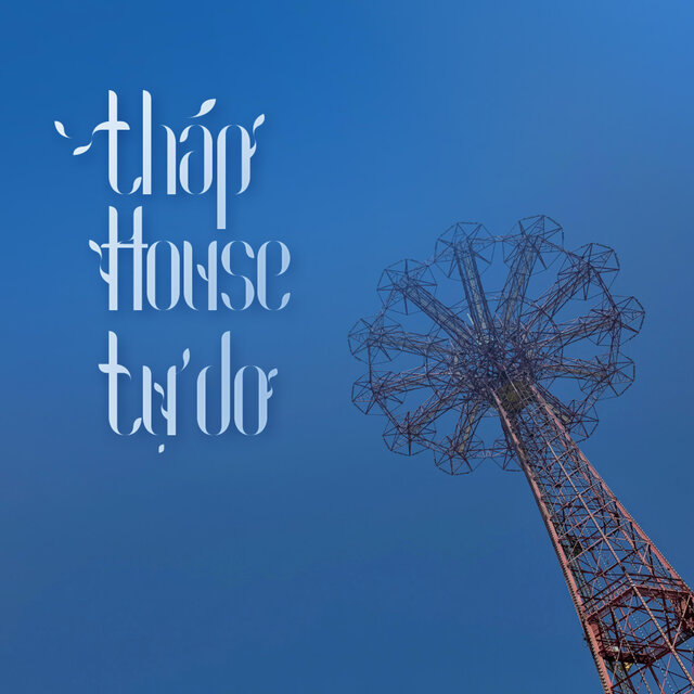 Tháp House Tự Do