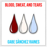Blood, Sweat, and Tears