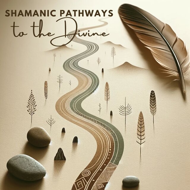 Shamanic Pathways to the Divine