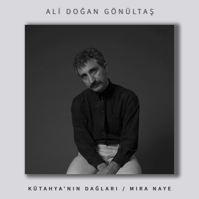 Kütahya'nın Dağları / Mira Naye
