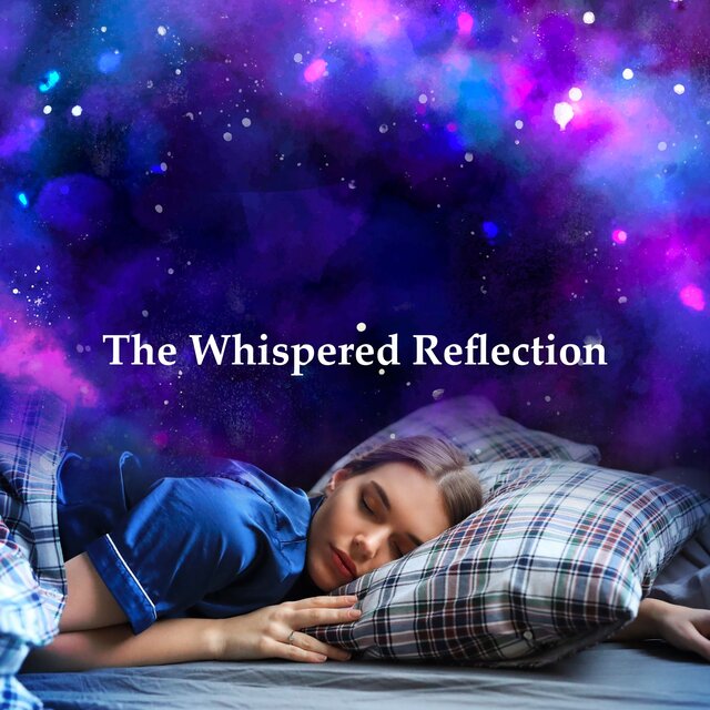 The Whispered Reflection