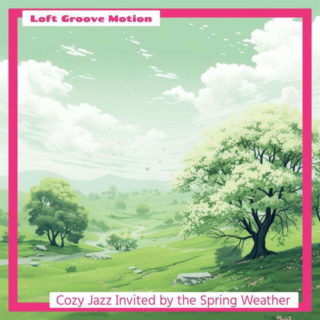 Cozy Jazz Invited by the Spring Weather