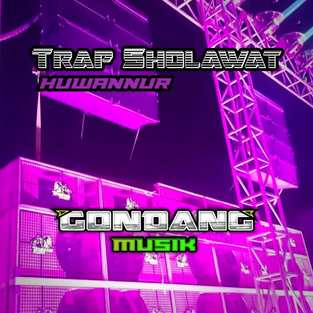 Trap Sholawat Huwannur
