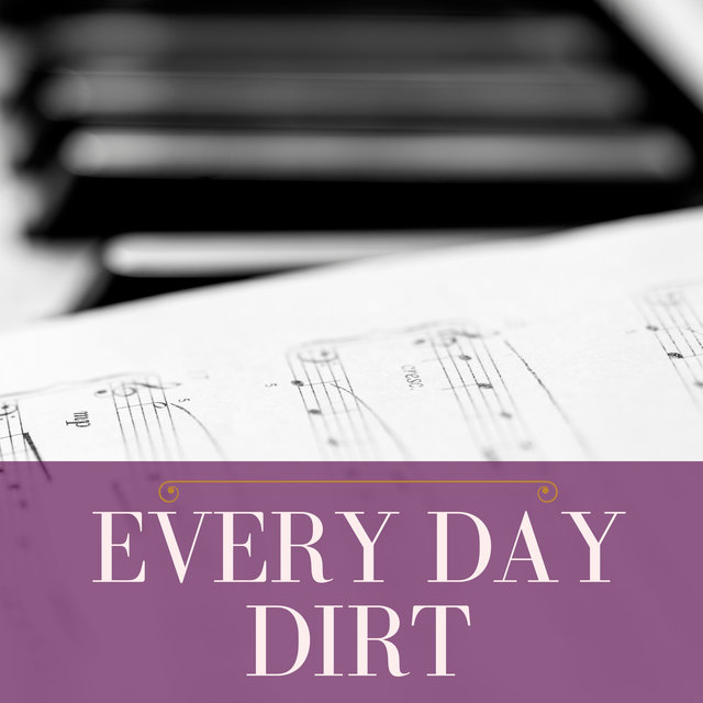 Every Day Dirt