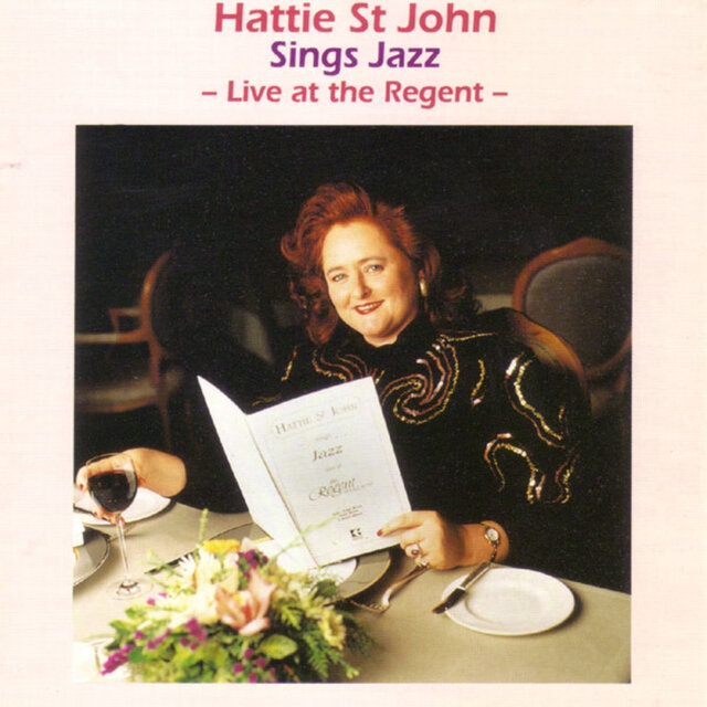 Live at the Regent
Hattie St John