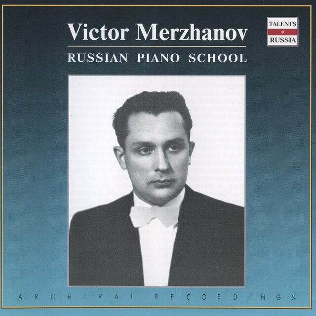 Russian Piano School: Victor Merzhanov (1951, 1955)