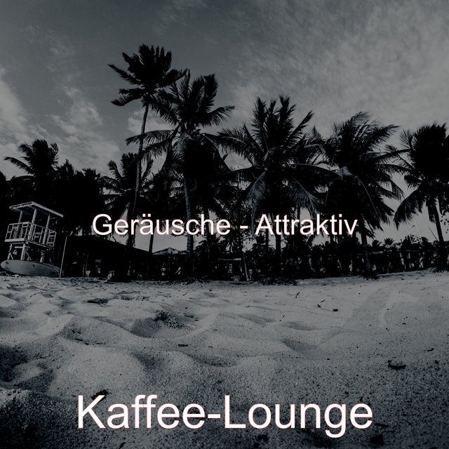 Geräusche - Attraktiv