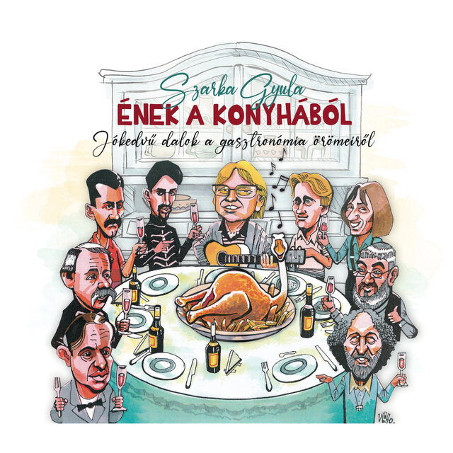 Ének a konyhából (Jókedvű dalok a gasztronómia örömeiről)