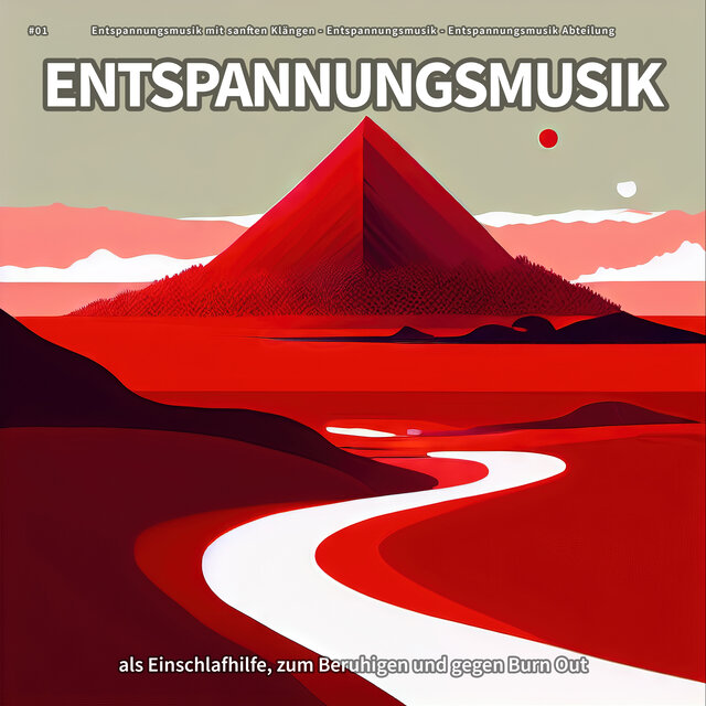#01 Entspannungsmusik als Einschlafhilfe, zum Beruhigen und gegen Burn Out