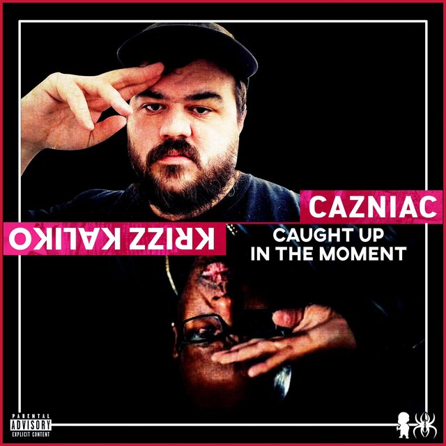 Caught Up In The Moment (feat. Krizz Kaliko)