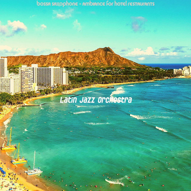 Bossa Saxophone - Ambiance for Hotel Restaurants