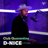 Cover art for album D-Nice: Club Quarantine by Artist