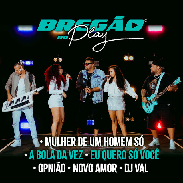 Mulher de um Homem Só  / A Bola da Vez / Eu Quero Só Você  / Opinião / Novo Amor / Dj Val