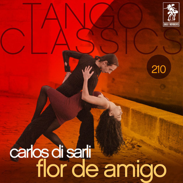 Tango Classics 210: Flor de Amigo