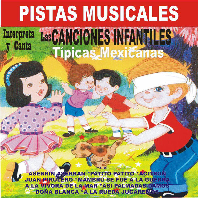 Pistas Musicales de las Canciones Infantiles Tipicas Mexicanas