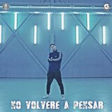 No volveré a pensar