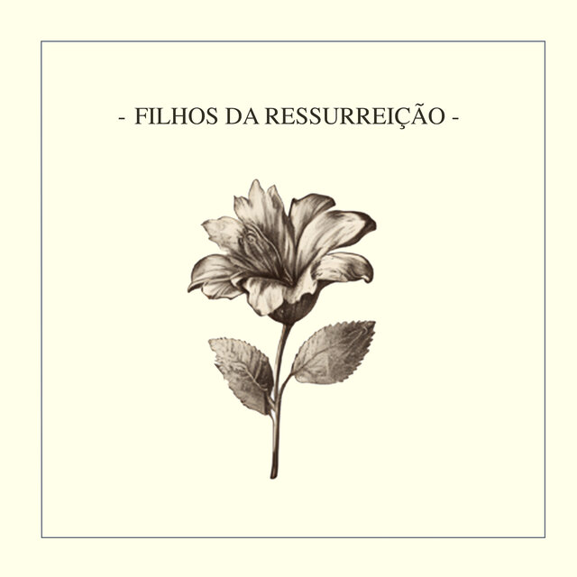 Filhos da Ressurreição