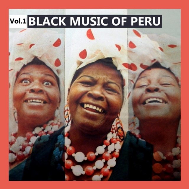 Black Music of Peru, Vol. 1
