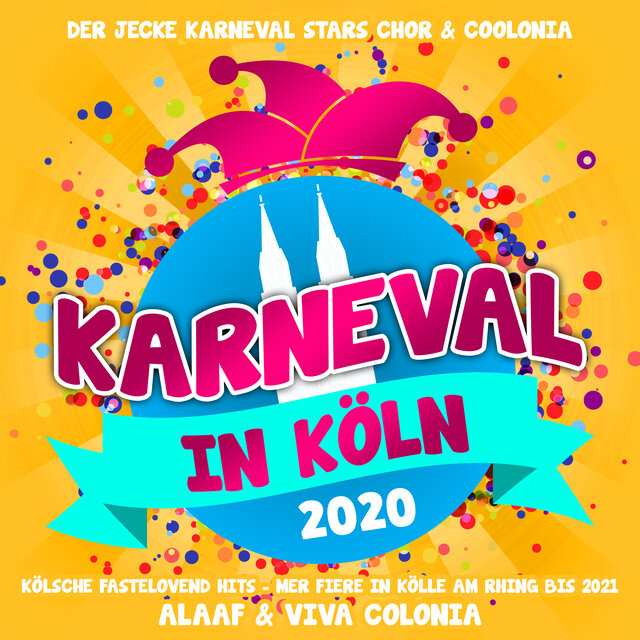 Karneval in Köln 2020 - Kölsche Fastelovend Hits (Mer fiere in Kölle am Rhing bis 2021 - Alaaf & Viva Colonia)