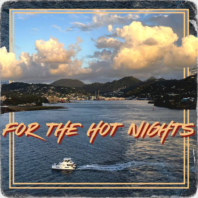 For the Hot Nights
