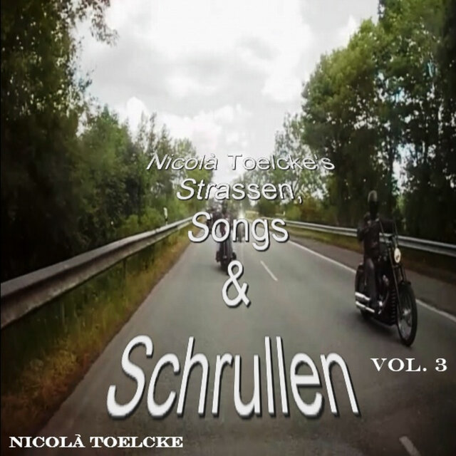 Nicolà Toelcke's Strassen, Songs & Schrullen, Vol. 3