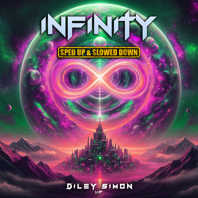 Infinity (Sped Up & Slowed Down)