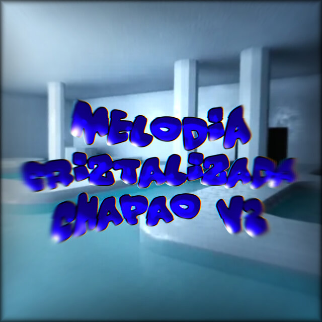 Melodia Crystalizada Chapão 2