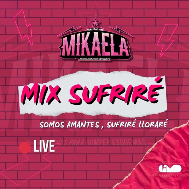 Mix Sufriré: Somos Amantes / Sufriré, Lloraré - Live