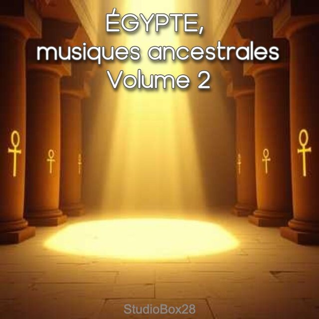 Égypte musiques ancestrales volume 2