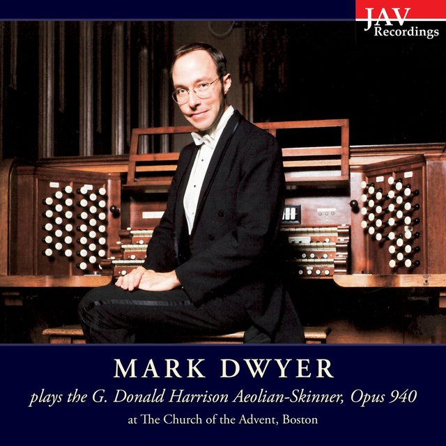 Mark Dwyer Plays the G. Donald Harrison Aeolian Skinner, Opus 940 at the Church of the Advent, Boston