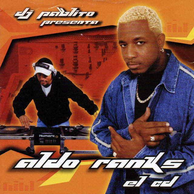 Dj Pablito Presenta: Aldo Ranks el CD
