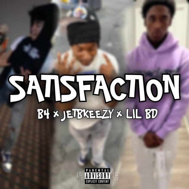 Satisfaction (feat. Lil bd & B4)