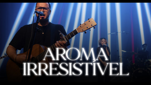 Aroma Irresistível (feat. Isaque Prado)