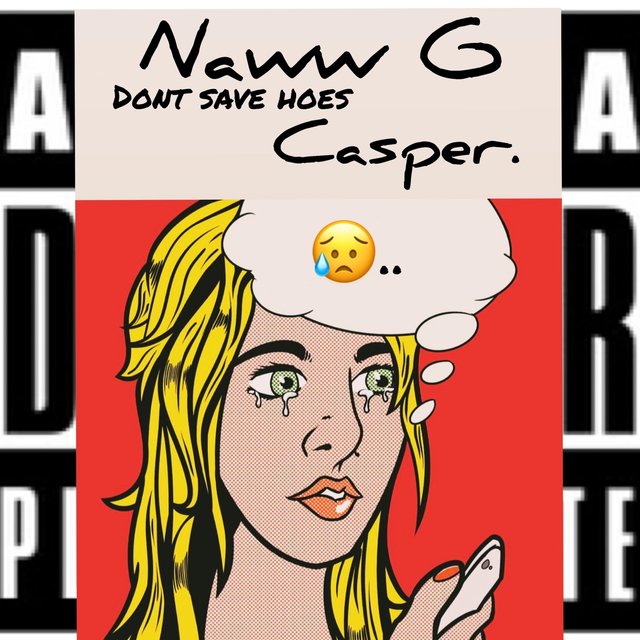 Don't Save Hoes (feat. Casper)