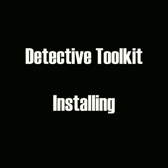 Detective Toolkit - Installing