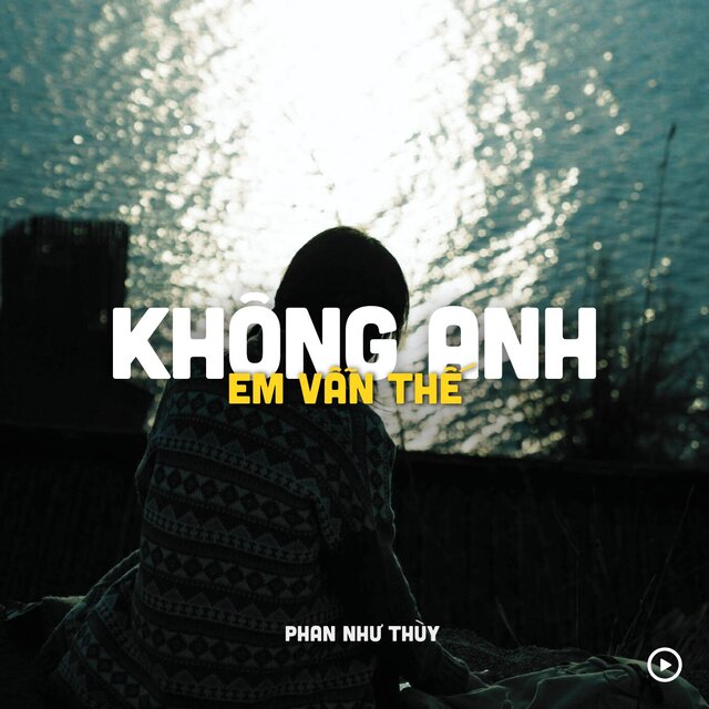Không Anh Em Vẫn Thế (Lofi)