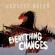 Cover art for album Everything Changes by Harvest Breed