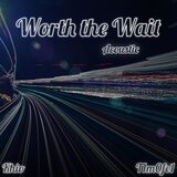 Worth the Wait (Acoustic)