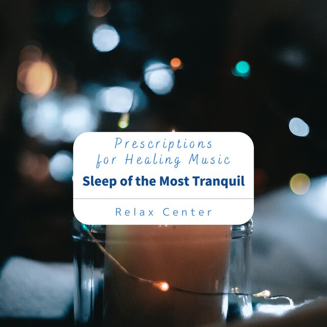 Prescriptions for Healing Music - Sleep of the Most Tranquil