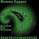 Cover art for album Brother For Brother by Momma Rapper, Anarchotrappitalist