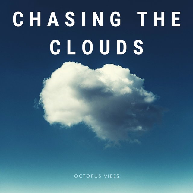 Chasing the clouds