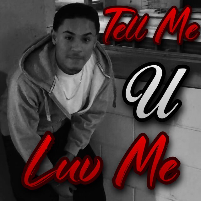 Tell Me U Luv Me